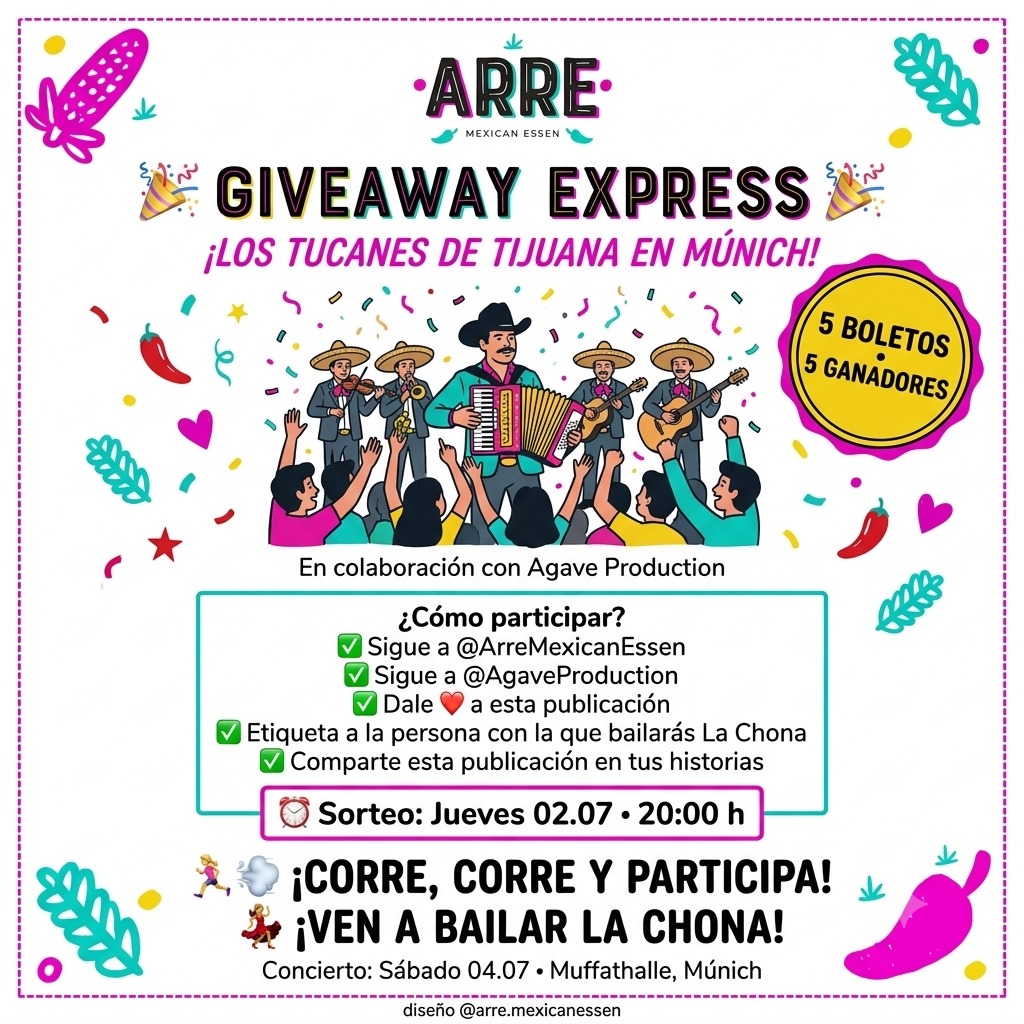 🎉 ¡GIVEAWAY EXPRESS! 🚨 ¡LOS TUCANES DE TIJUANA EN MÚNICH! 🇩🇪

🤠 ¡Arre! Nos unimos en colaboración con @agavemusicproduction para traerles un regalazo de última hora. Queremos que vayas a raspar el chanclote y a cantar a todo pulmón. ¡Tenemos 5 BOLETOS para 5 GANADORES individuales! 🎟️✨

¿Quieres ganarte tu entrada para el concierto de este sábado 04 de julio en la Muffathalle? 🥳

¿Cómo participar? ¡Súper fácil! 👇
1️⃣ Sigue a @ArreMexicanEssen y a @agavemusicproduction 
2️⃣ Dale ❤️ a esta publicación.
3️⃣ Etiqueta en los comentarios a la persona con la que vas a bailar La Chona (entre más comentes etiquetando a personas diferentes, ¡más oportunidades tienes de ganar!).
4️⃣ Comparte esta publicación en tus historias y etiquétanos para asegurarnos de que lo veamos.

⏰ ¡TIENES MUY POCO TIEMPO! 

El sorteo se realizará de forma express este jueves 02 de julio a las 20:00 h. Anunciaremos a los ganadores directo en nuestras historias.

🏃‍♀️💨 ¡Corre, participa ya y prepárate para la noche más norteña de Múnich! 

Nota: Este sorteo no está patrocinado, avalado ni administrado por Instagram. Válido solo para mayores de edad que puedan asistir al evento por sus propios medios el sábado 04.07.

#giveaway #tucanesdetijuana #arremexicanessen #sorteo #gewinnspiel